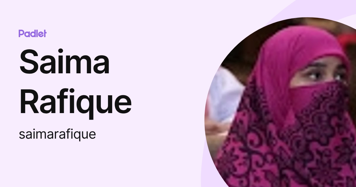 Saima Rafique (saimarafique) profile | Padlet