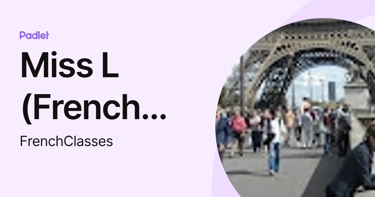 Miss L (French teacher) (FrenchClasses) profile | Padlet