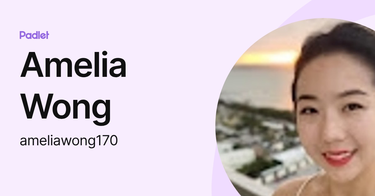 Amelia Wong (ameliawong170) profile | Padlet