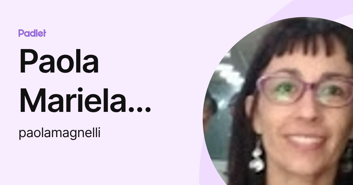 Paola Mariela Magnelli (paolamagnelli) profile | Padlet