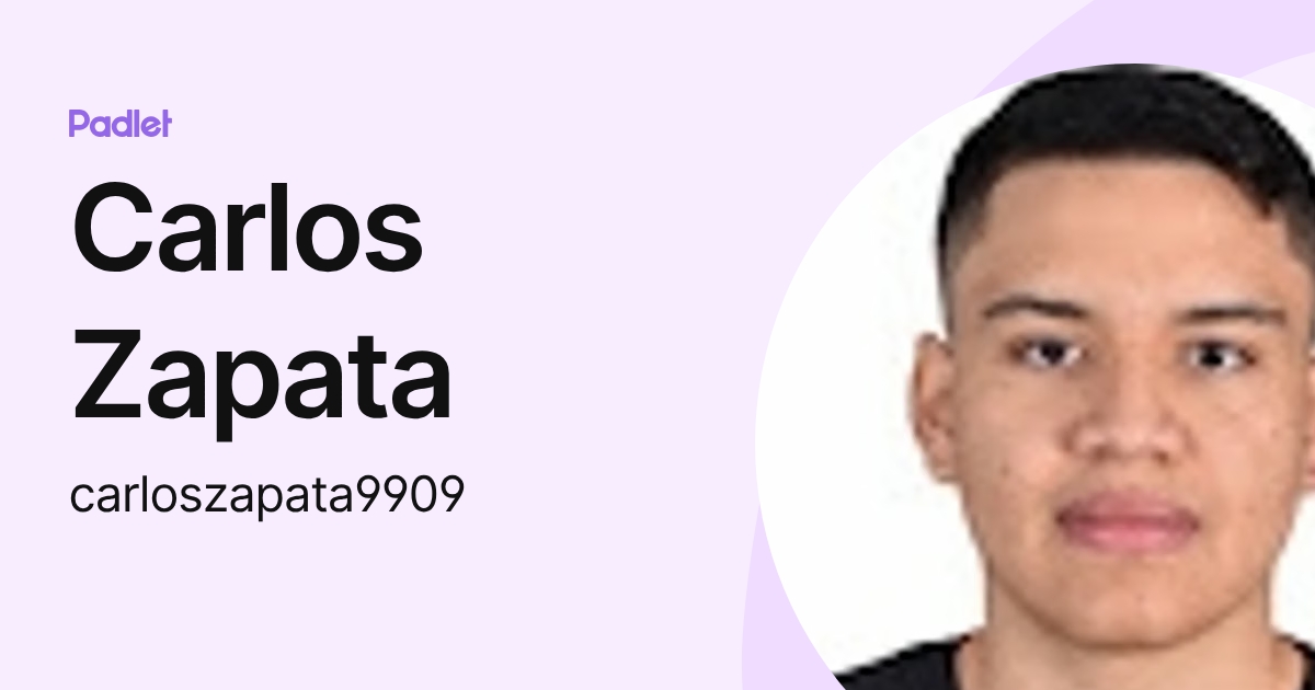 Carlos Zapata (carloszapata9909) profile | Padlet