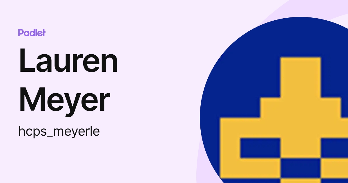 Lauren Meyer (hcps_meyerle) profile | Padlet