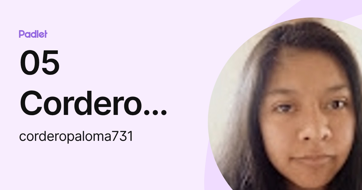 05 Cordero Manuel Paloma (corderopaloma731) profile | Padlet