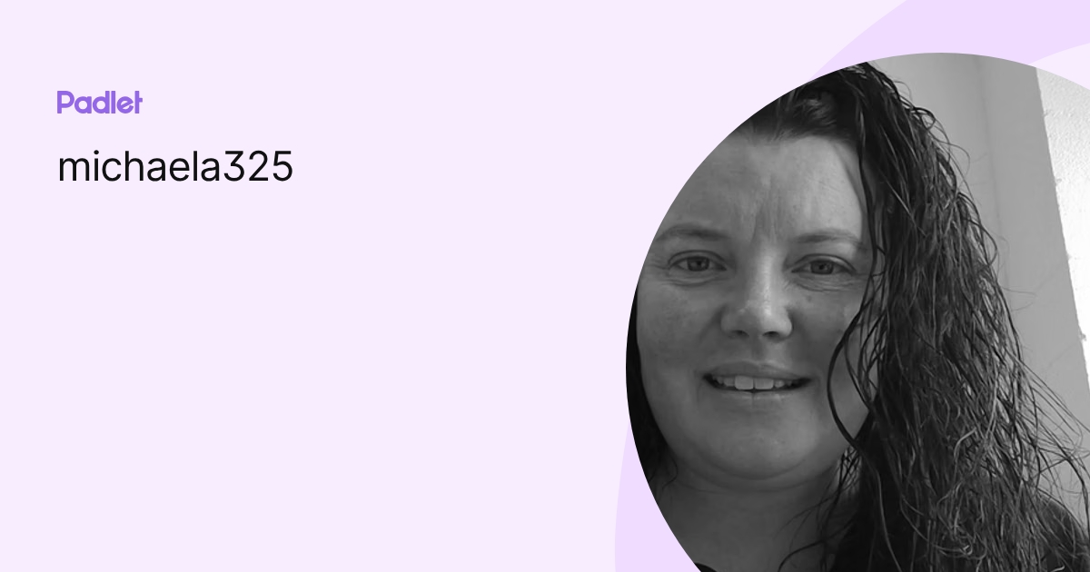 michaela325 profile | Padlet