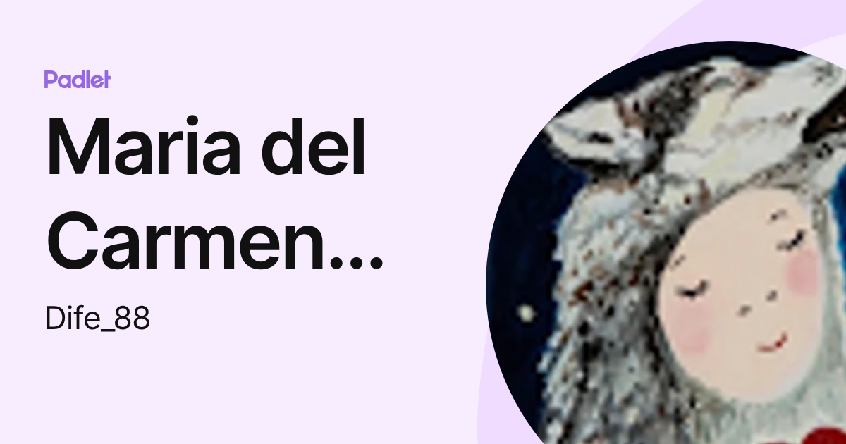 Maria del Carmen Diaz Ferreres (Dife_88) profile | Padlet