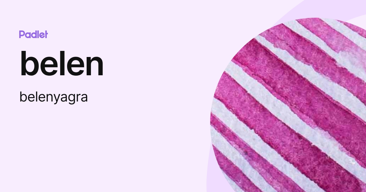 belen (belenyagra) profile | Padlet