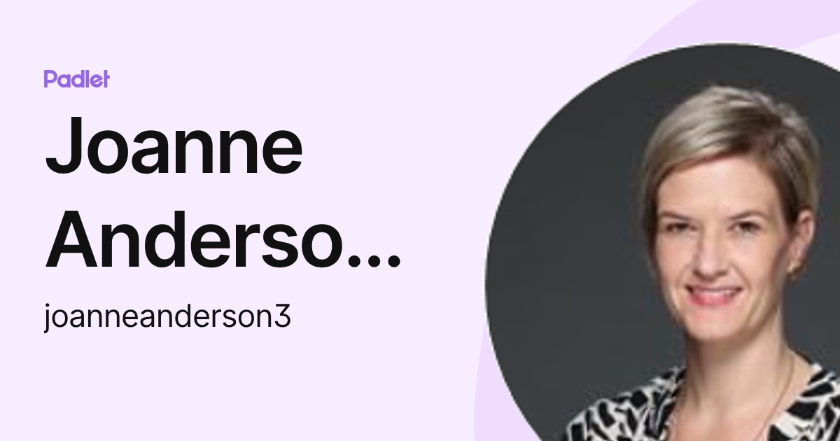 Joanne Anderson (DCB) (joanneanderson3) profile | Padlet