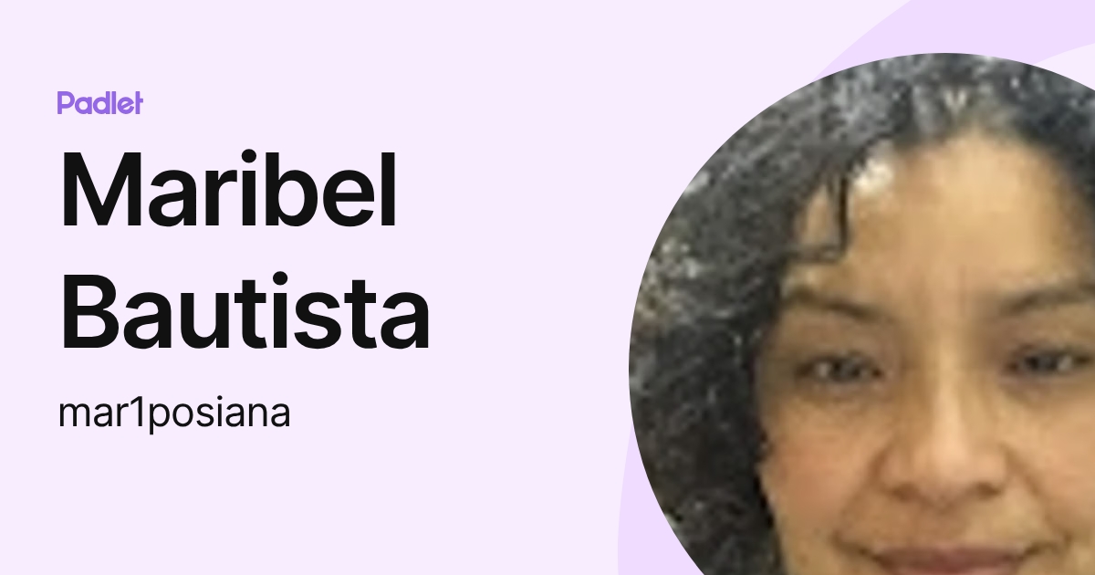 Maribel Bautista (mar1posiana) profile | Padlet