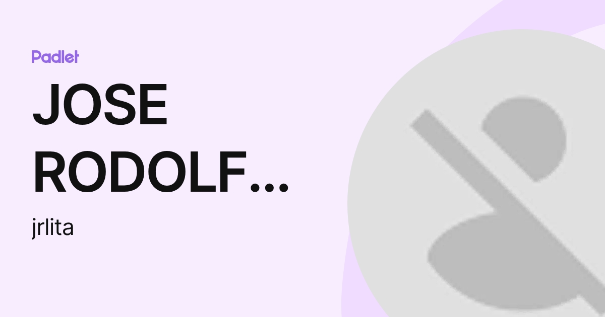 JOSE RODOLFO LITA SIMBA (jrlita) profile | Padlet