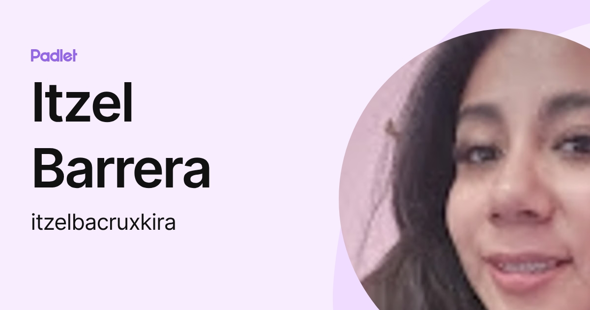 Itzel Barrera (itzelbacruxkira) profile | Padlet