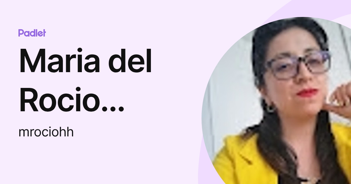 Maria del Rocio Hernández Hernández (mrociohh) profile | Padlet