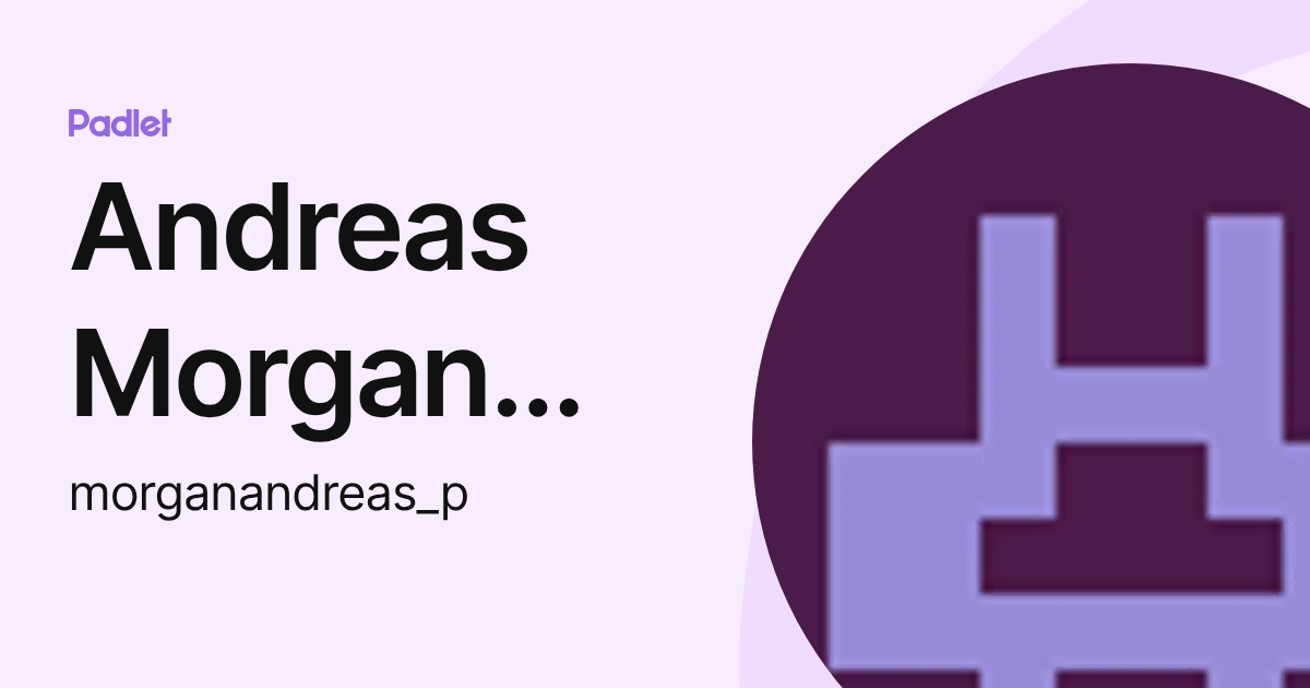 Andreas Morgan Persson (morganandreas_p) profile | Padlet