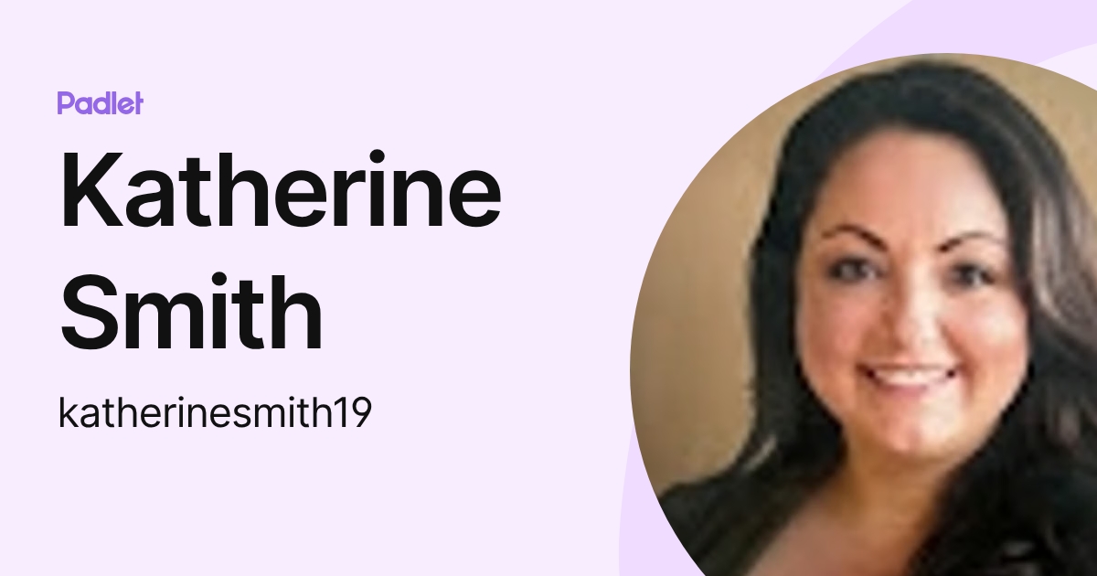 Katherine Smith (katherinesmith19) profile | Padlet