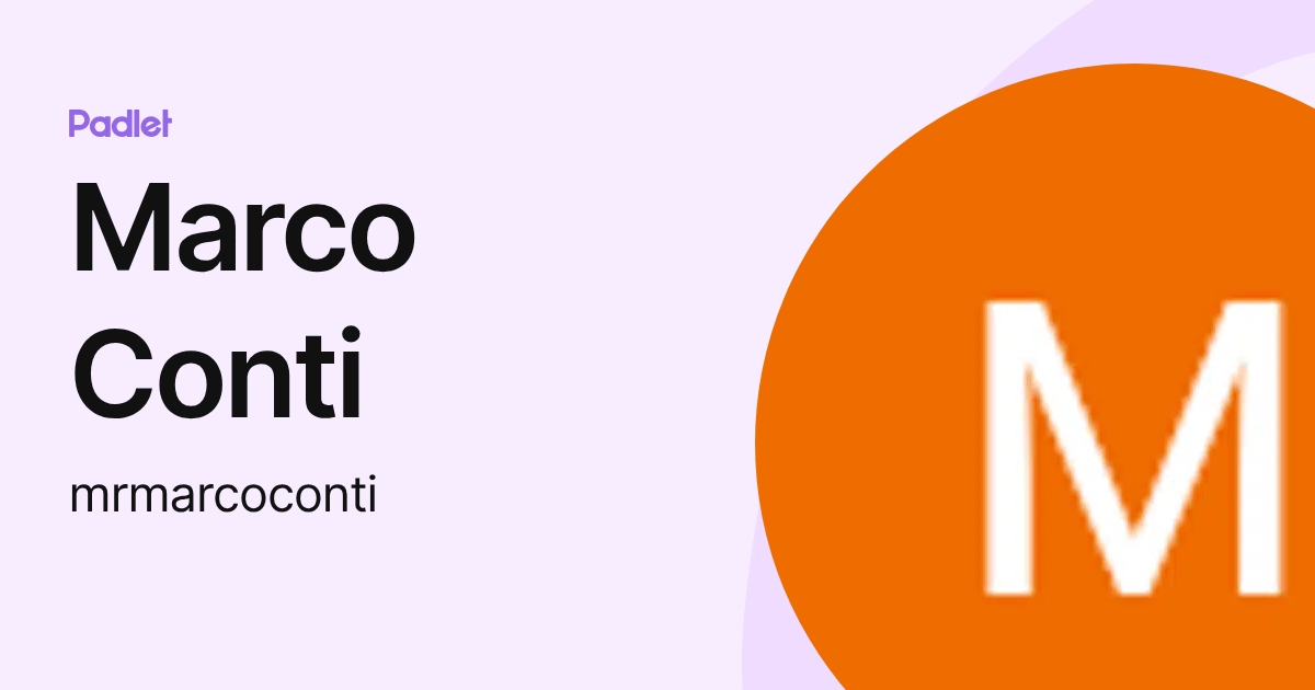 Marco Conti (mrmarcoconti) profile | Padlet