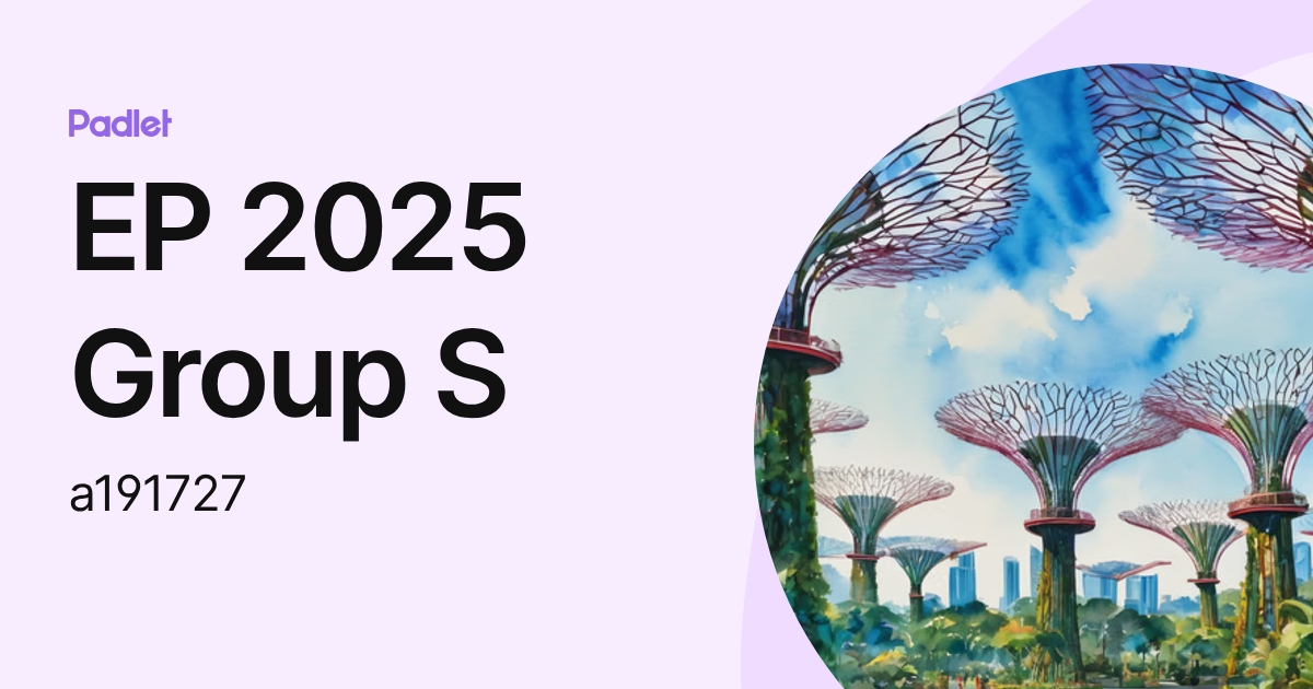 EP 2025 Group S (a191727) profile | Padlet