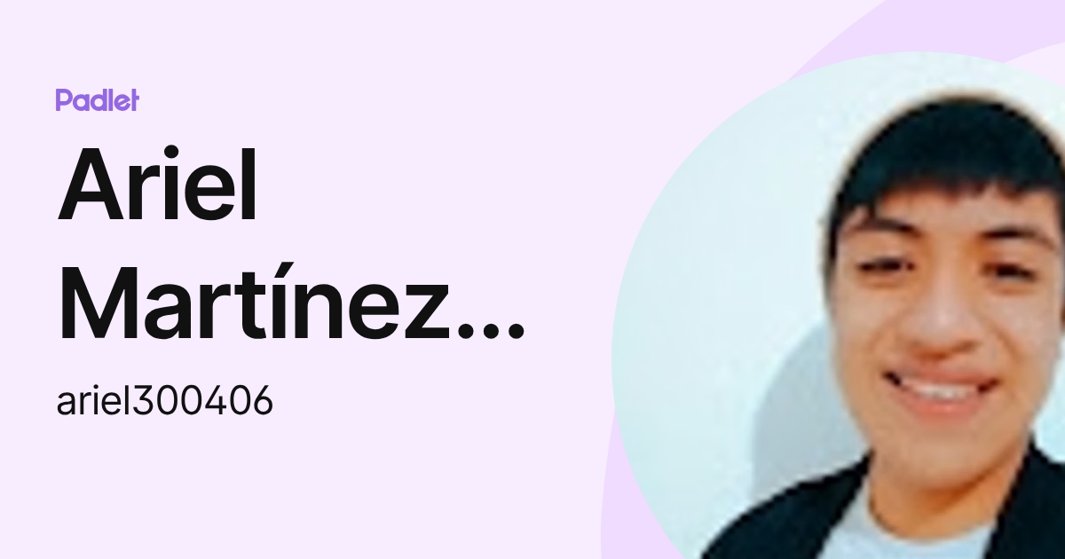 Ariel Martínez López (ariel300406) profile | Padlet