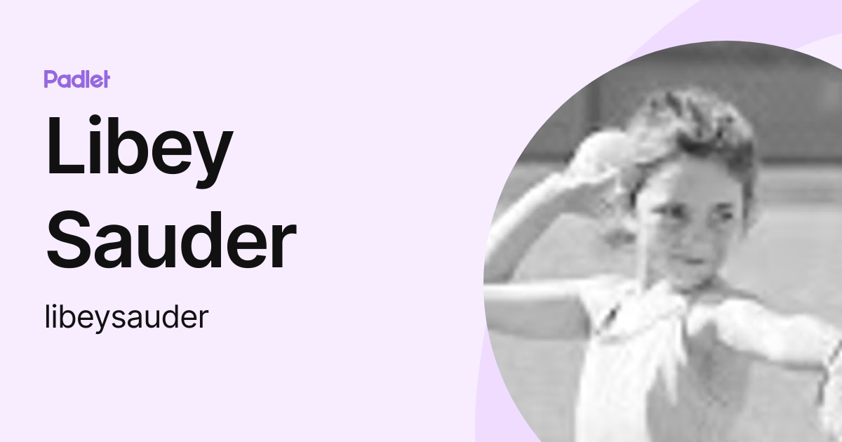 Libey Sauder (libeysauder) profile | Padlet