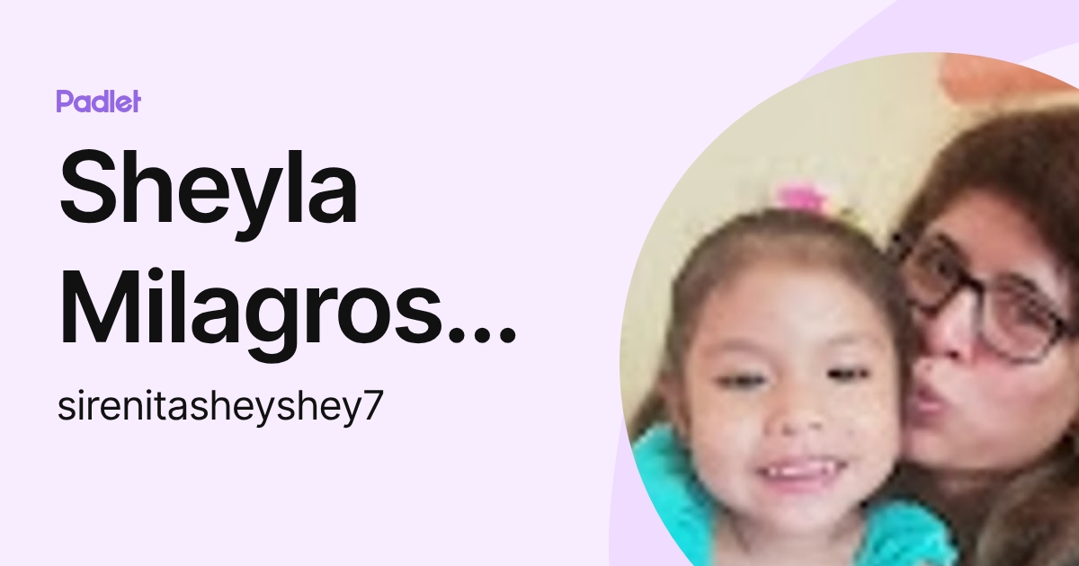Sheyla Milagros Vergaray Cordova (sirenitasheyshey7) profile | Padlet