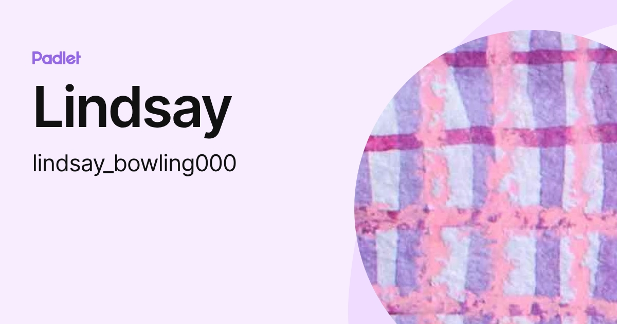 Lindsay (lindsay_bowling000) profile | Padlet