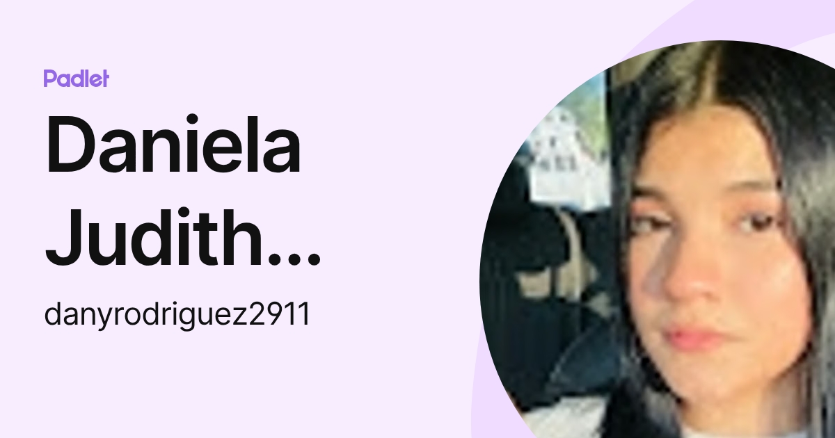 Daniela Judith Rodriguez Avalos (danyrodriguez2911) profile | Padlet