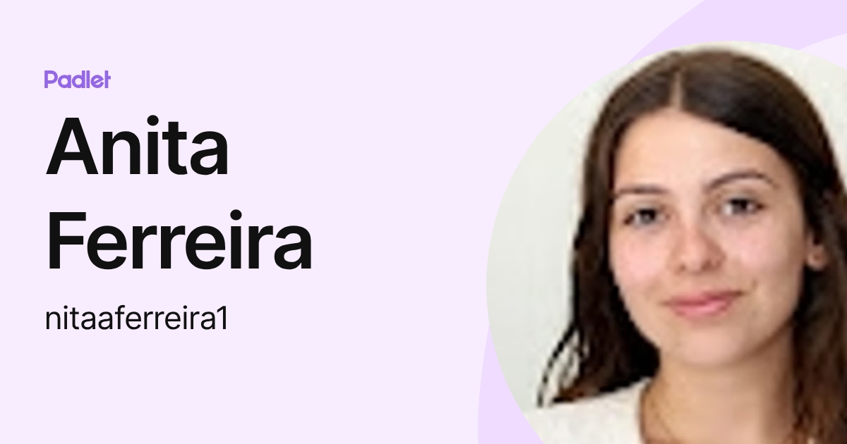 Anita Ferreira (nitaaferreira1) profile | Padlet