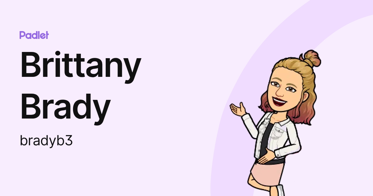 Brittany Brady (bradyb3) profile | Padlet