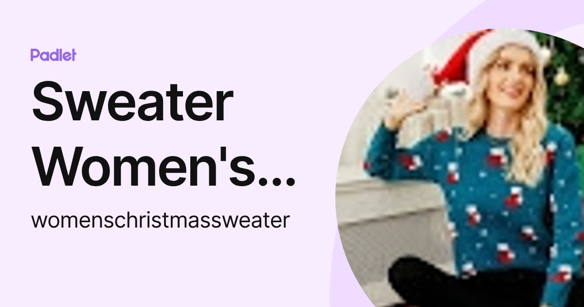 Sweater Women's Christmas (womenschristmassweater) profile | Padlet