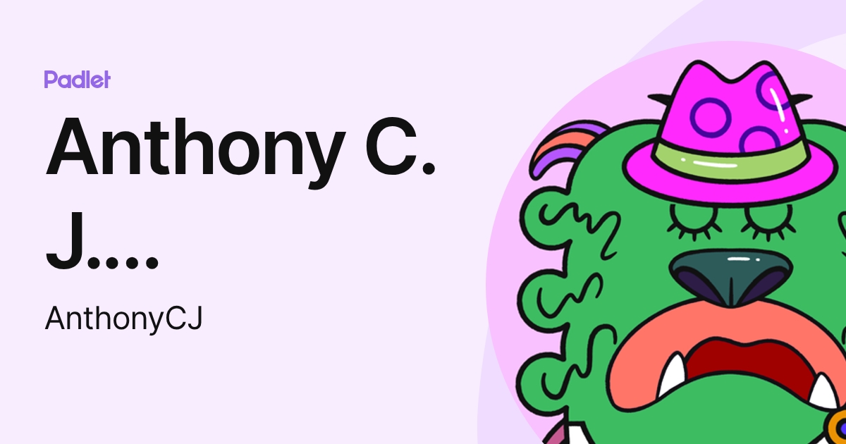 Anthony C. J. Hemmersbach (AnthonyCJ) profile | Padlet