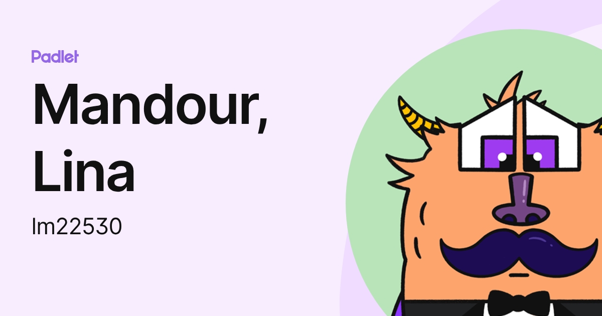 Mandour, Lina (lm22530) profile | Padlet