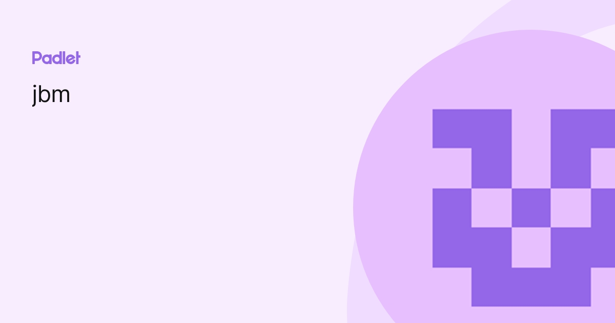 jbm profile | Padlet