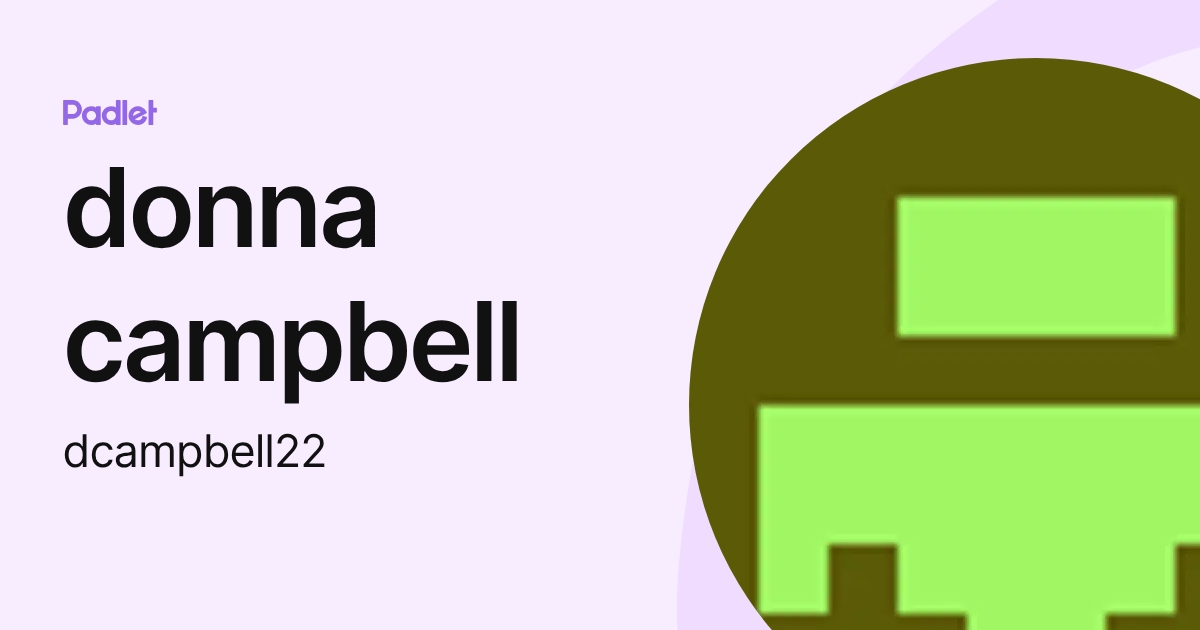 donna campbell (dcampbell22) profile | Padlet