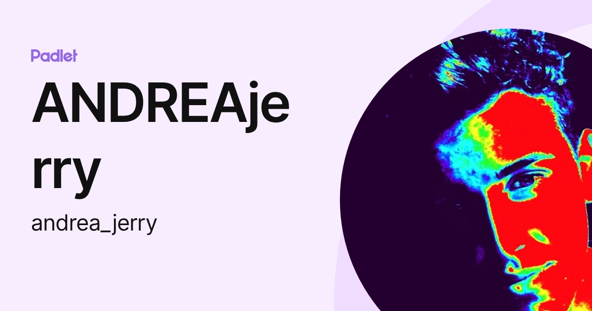 ANDREAjerry (andrea_jerry) profile | Padlet