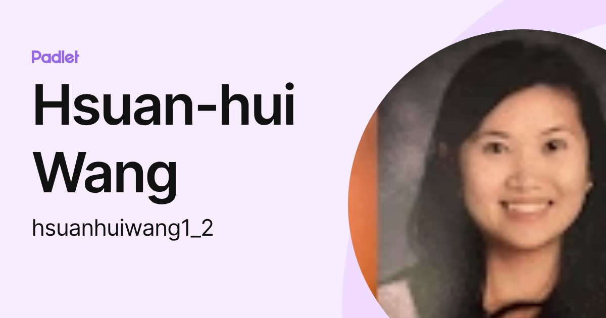 Hsuan-hui Wang (hsuanhuiwang1_2) profile | Padlet