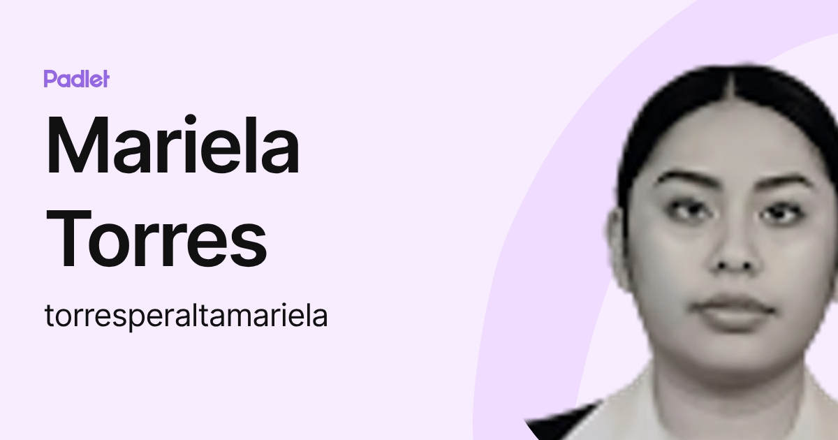 Mariela Torres (torresperaltamariela) profile | Padlet