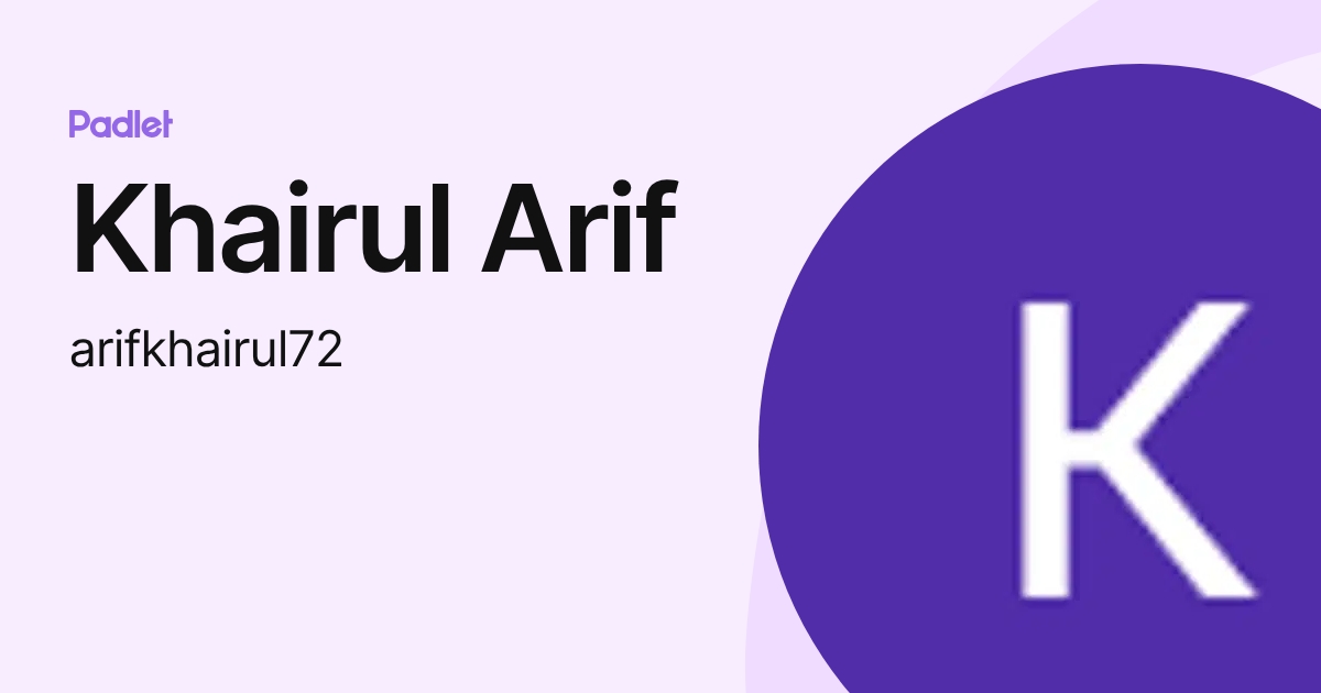 Khairul Arif (arifkhairul72) profile | Padlet