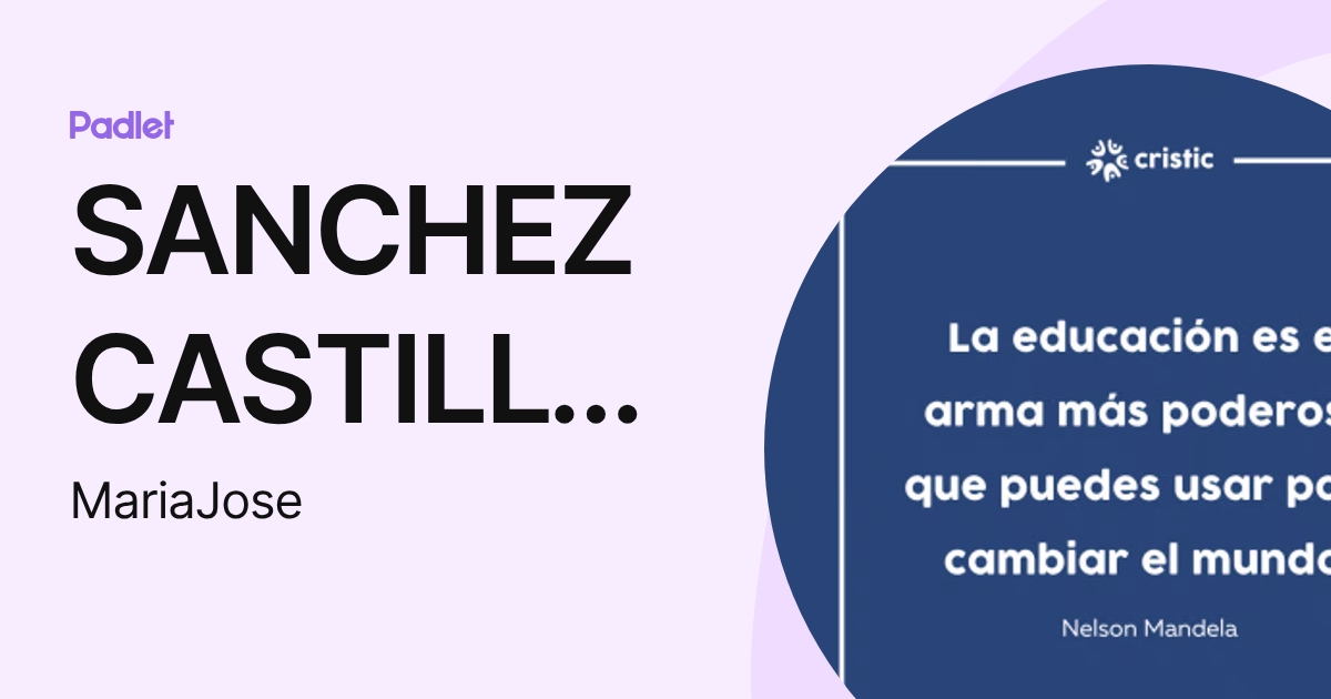 SANCHEZ CASTILLO MARIA JOSE (MariaJose) profile | Padlet