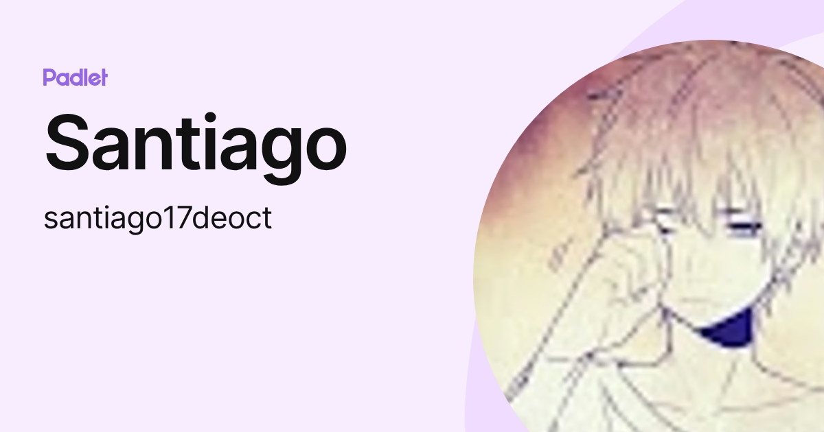 Santiago (santiago17deoct) profile | Padlet