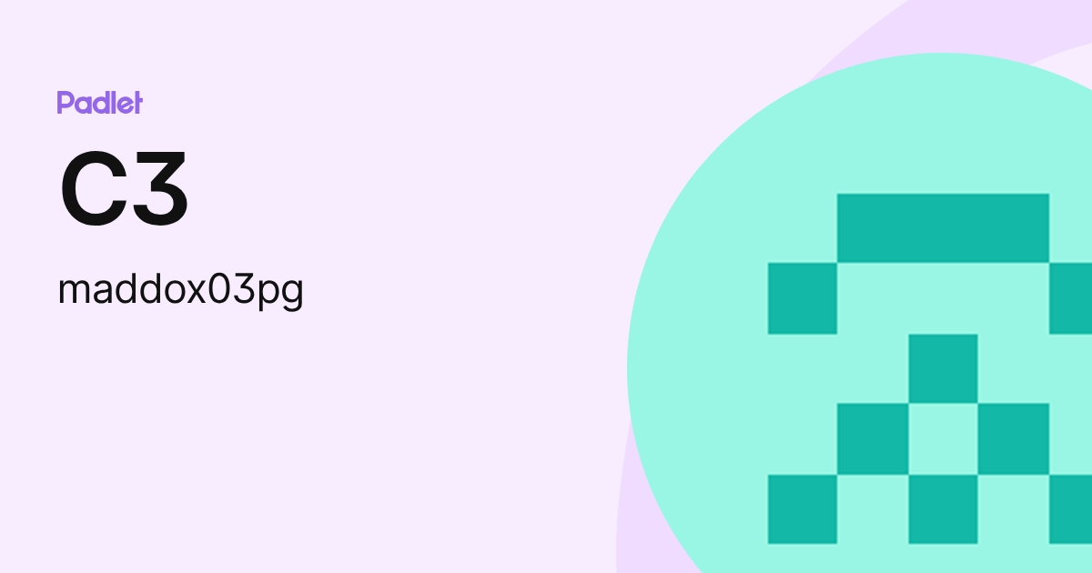 C3 (maddox03pg) profile | Padlet