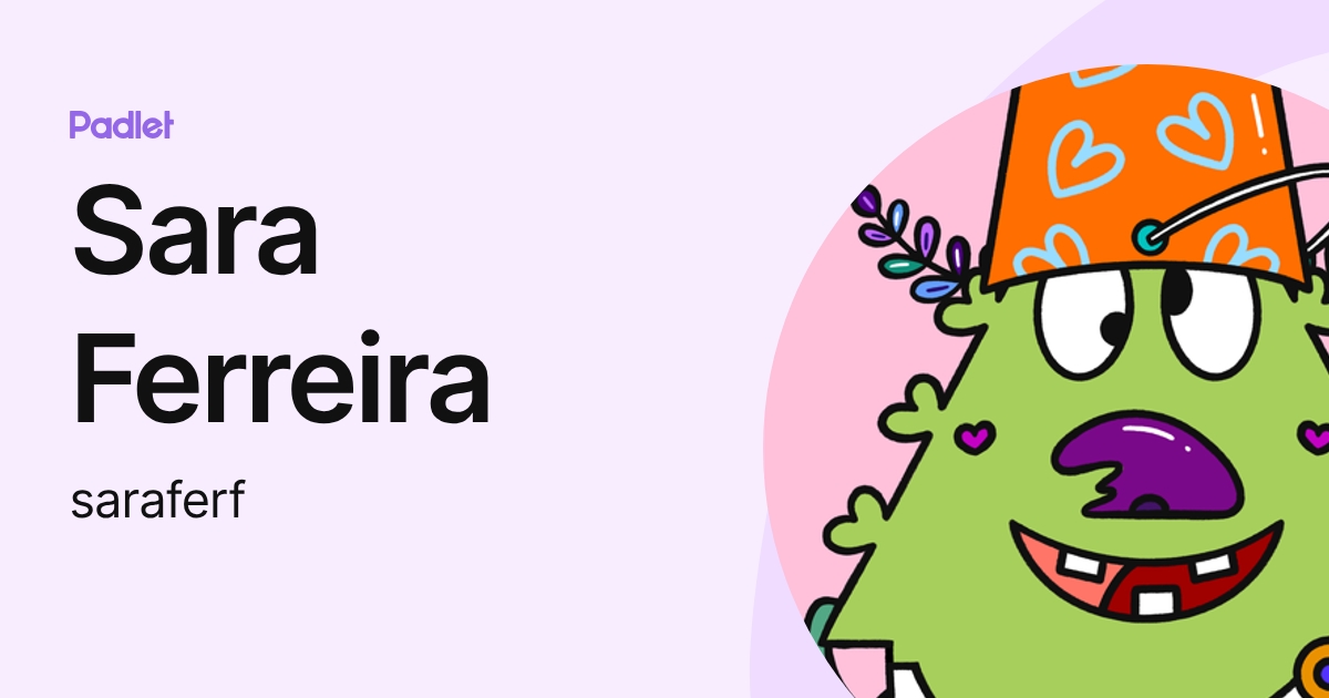 Sara Ferreira (saraferf) profile | Padlet