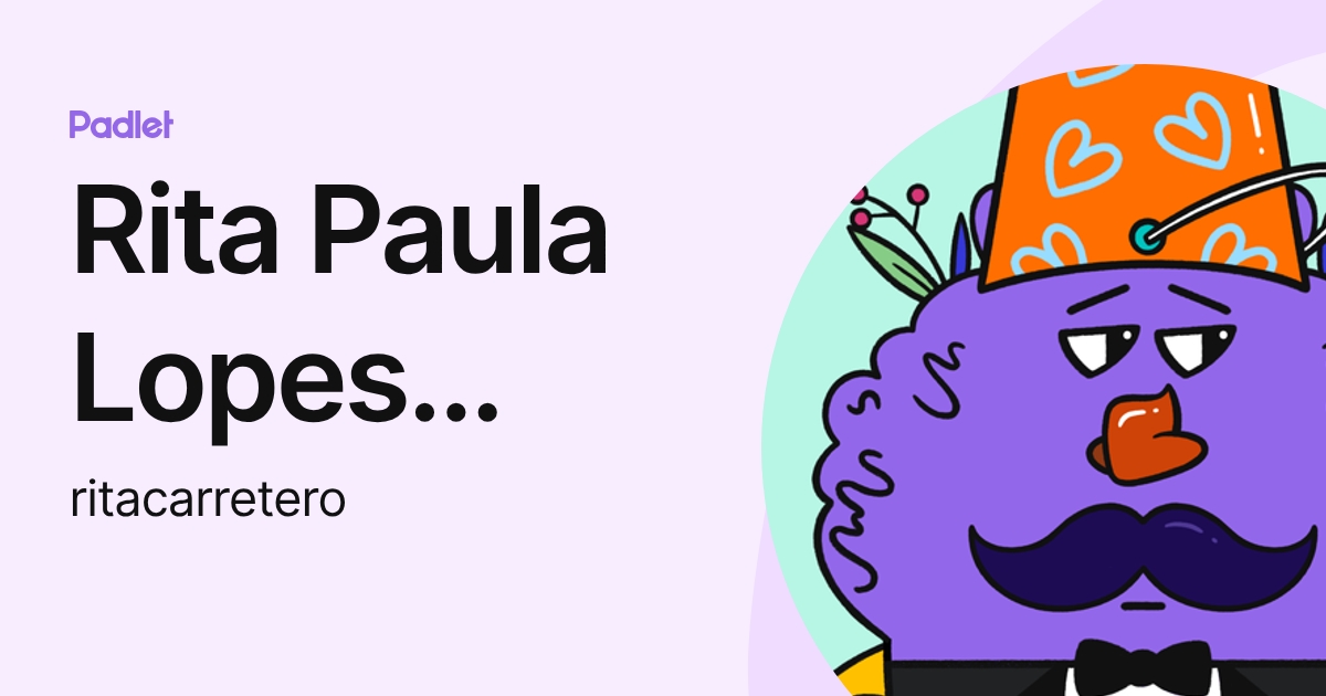 Rita Paula Lopes Carretero (ritacarretero) profile | Padlet