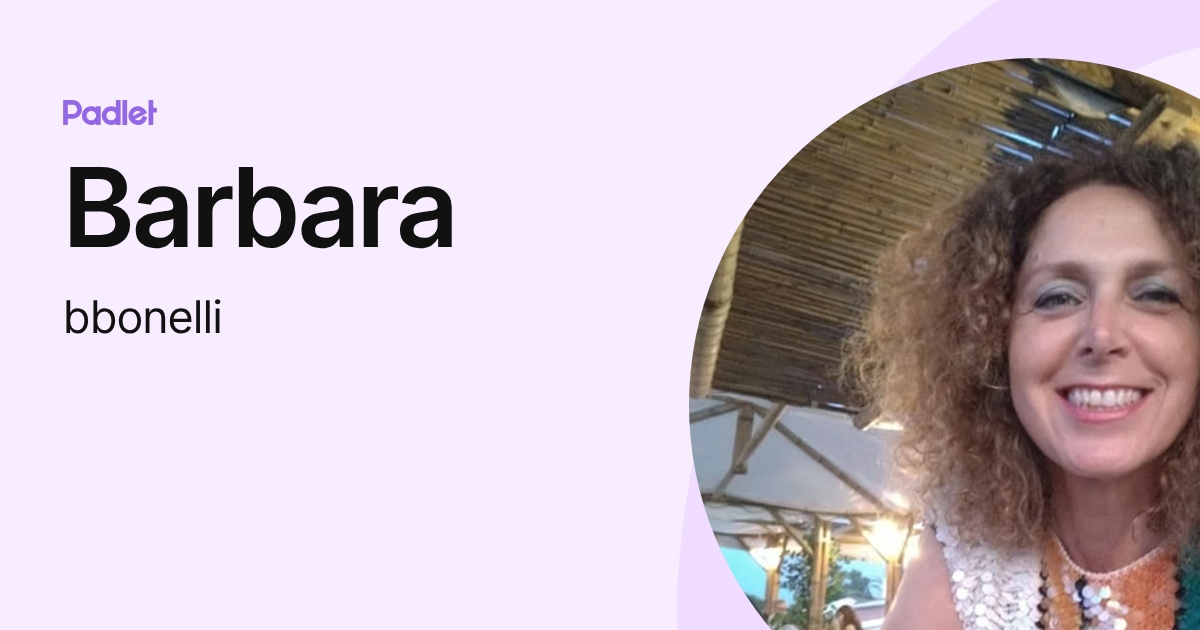 Barbara (bbonelli) profile | Padlet