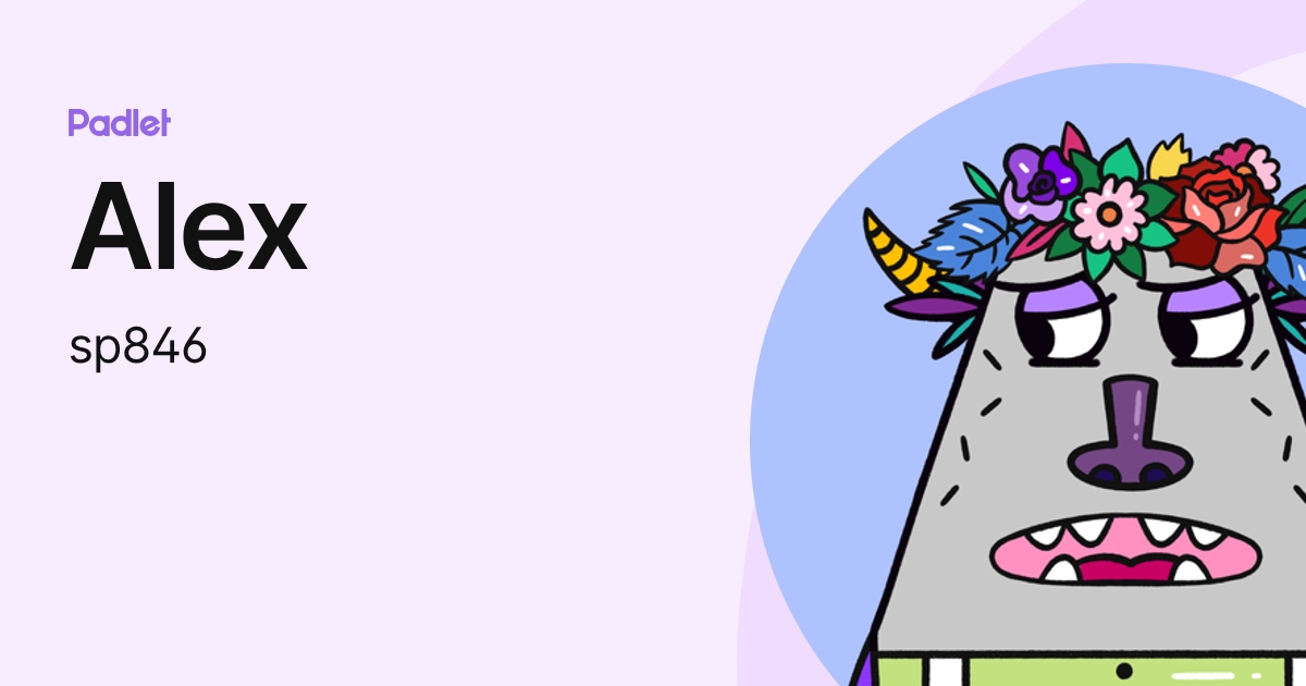 Alex (sp846) profile | Padlet