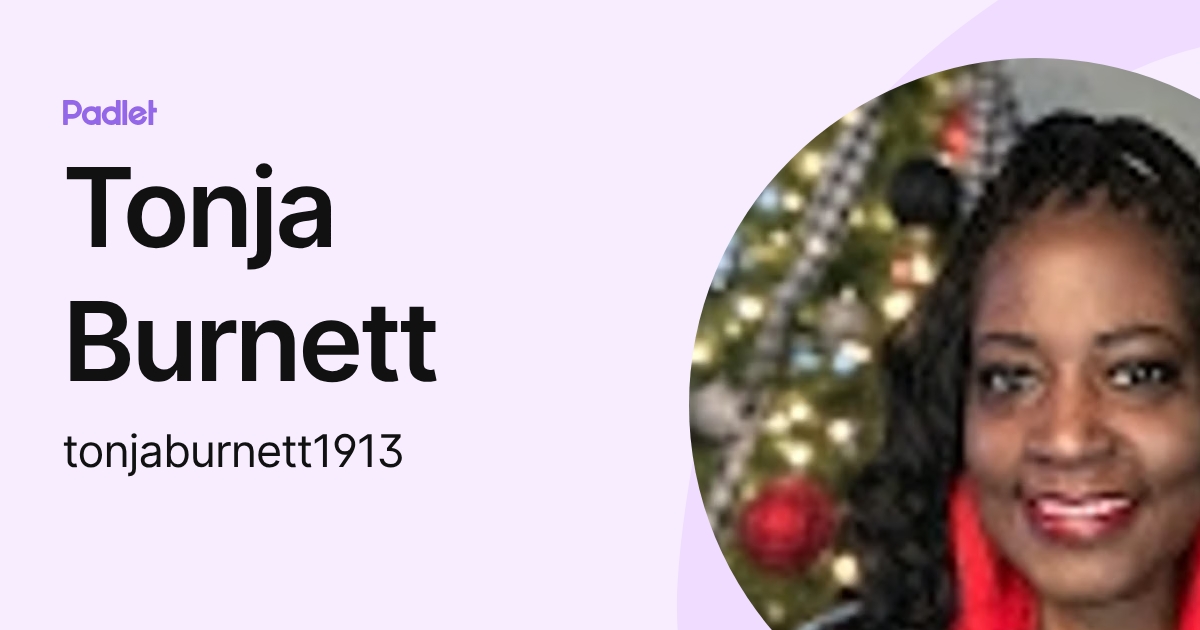 Tonja Burnett (tonjaburnett1913) profile | Padlet