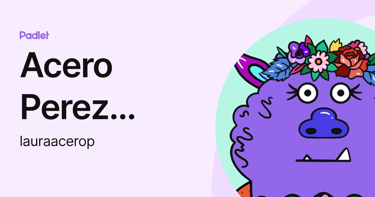Acero Perez Laura Valentina (lauraacerop) profile | Padlet