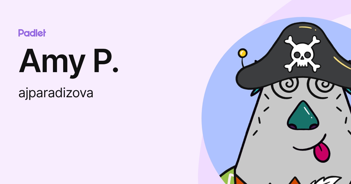 Amy P. (ajparadizova) profile | Padlet