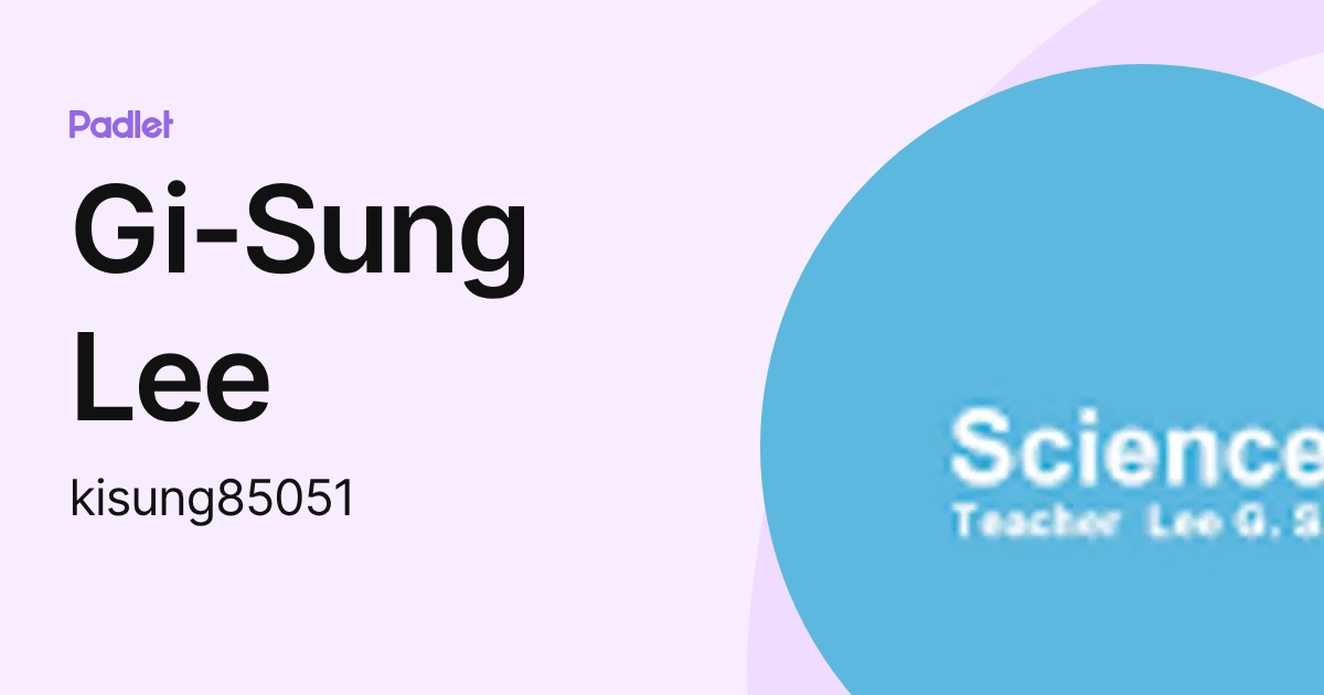 Gi-Sung Lee (kisung85051) profile | Padlet