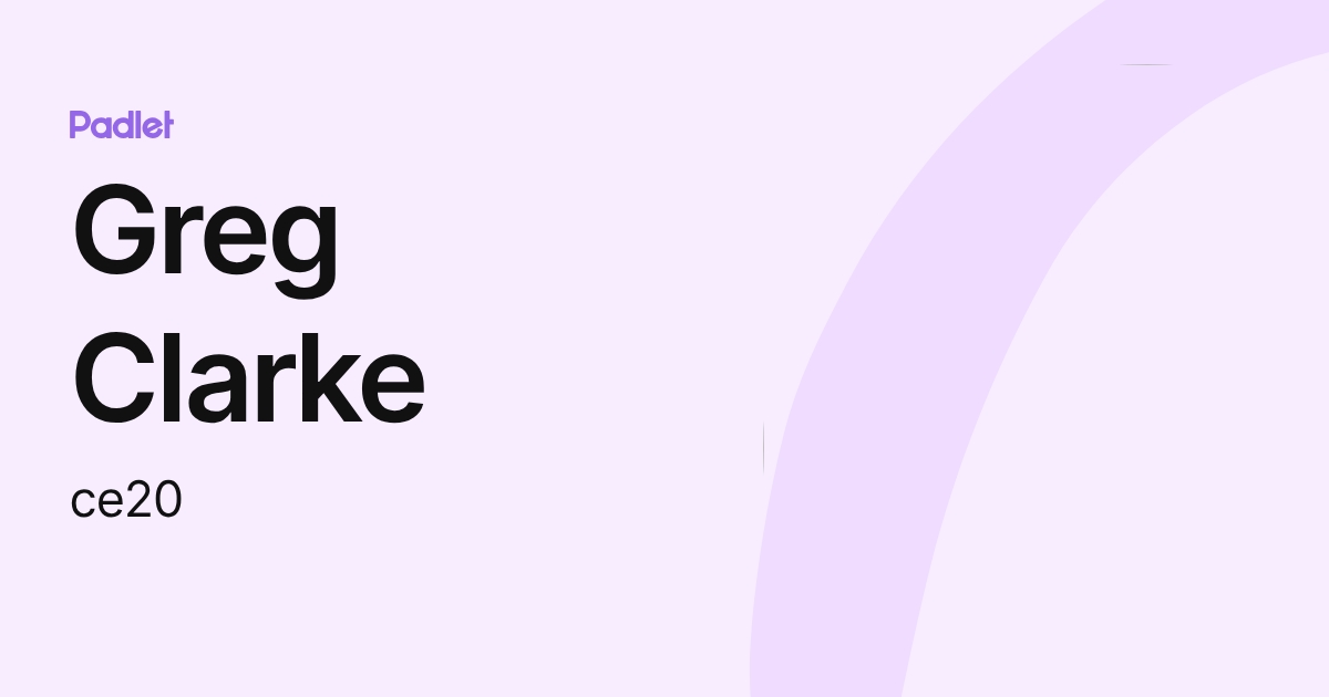Greg Clarke (ce20) profile | Padlet