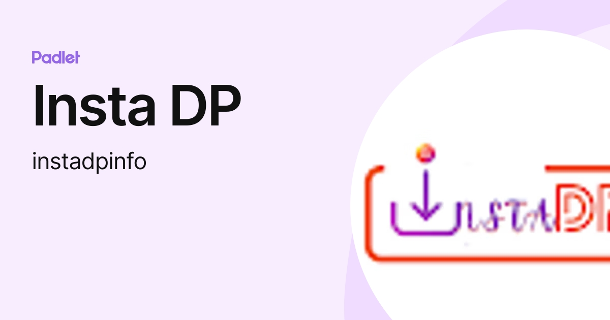 Insta DP (instadpinfo) profile Padlet