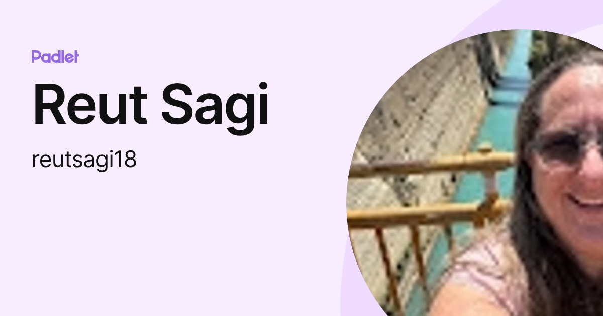 Reut Sagi (reutsagi18) profile | Padlet