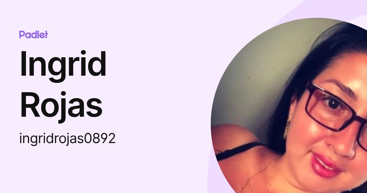 Ingrid Rojas (ingridrojas0892) profile | Padlet